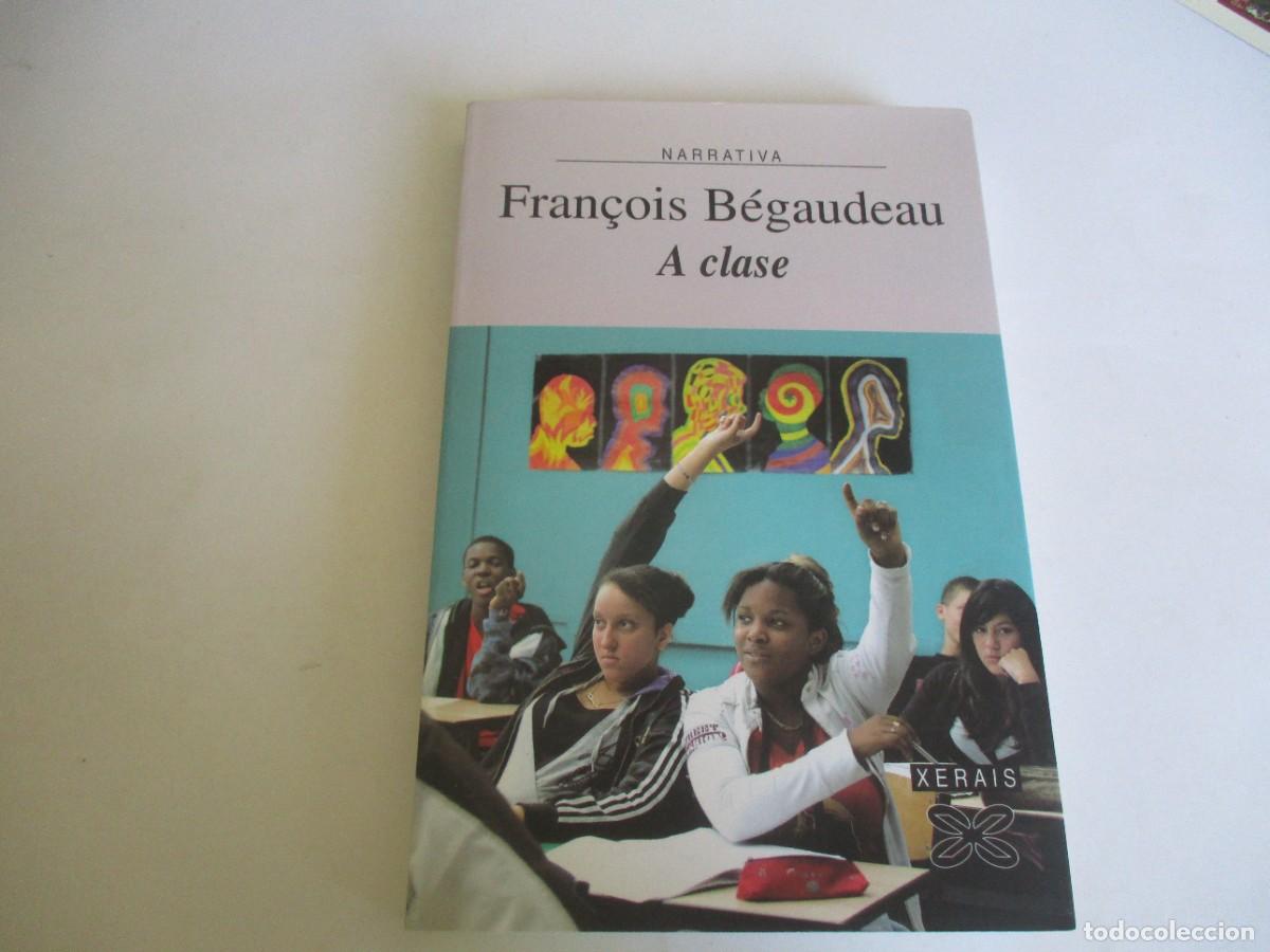 Libros de segunda mano: FRAN&Ccedil;OIS B&Eacute;GAUDEAU A clase W21558 - Foto 1