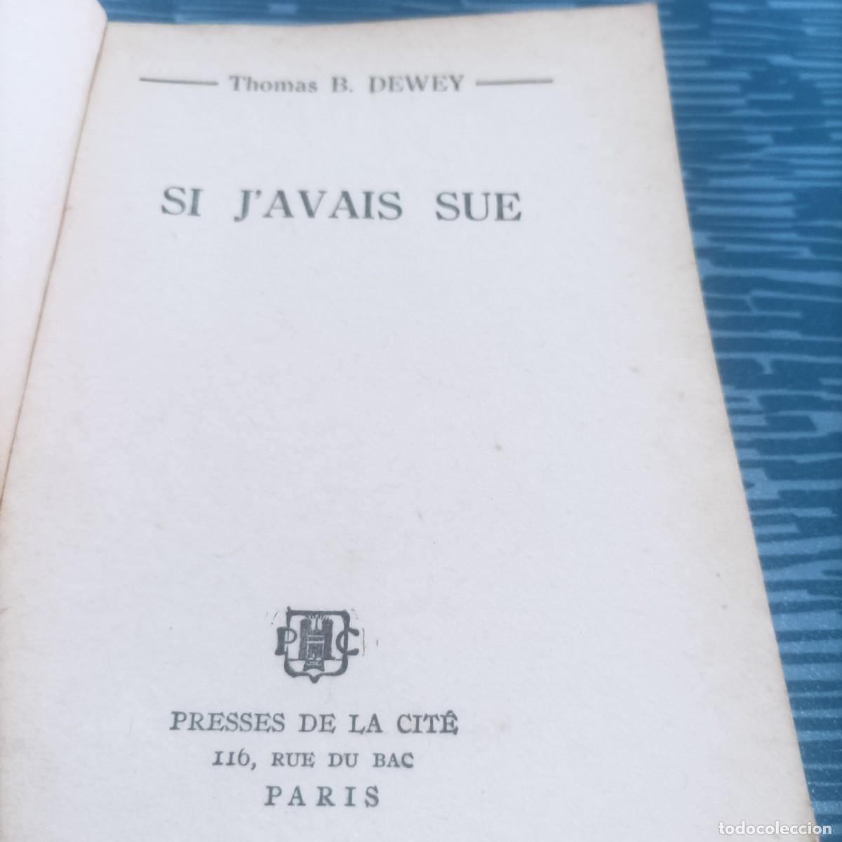 Libros de segunda mano: SI JAVAIS SUE,THOMAS B.DEWEY,PRESSES DE LA CITE,1961,184 PAG. - Foto 2