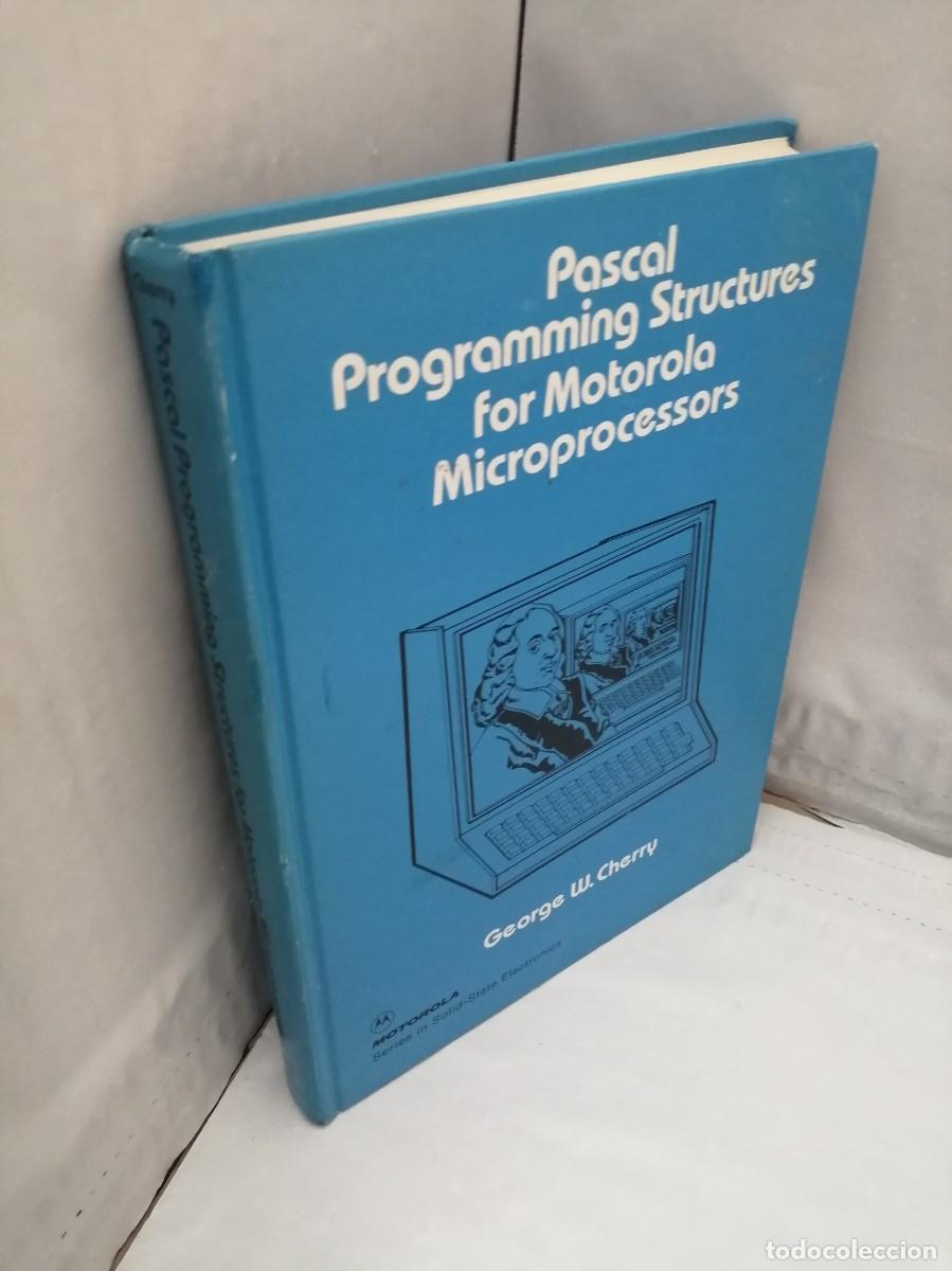 Libros de segunda mano: Pascal Programming Structures for Motorola Microprocessors (First Edition, Hardcover) - Foto 4