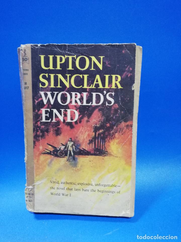 Libros de segunda mano: WORLD&acute;S END. UPTON SINCLAIR. 1960. PAGS : 487. - Foto 1