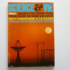 Libros de segunda mano: SCIENCE & VIE APOLLO VOUS PARLE SUR 259 SEPT CONCORDE A LA CASE 1969 MUY ILUSTRADO MUCHA PUBLICIDAD