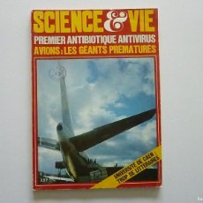 Libros de segunda mano: SCIENCE & VIE PREMIER ANTIBIOTIQUE ANTIVIRUS AVIONS 1971 MUY ILUSTRADO MUCHA PUBLICIDAD