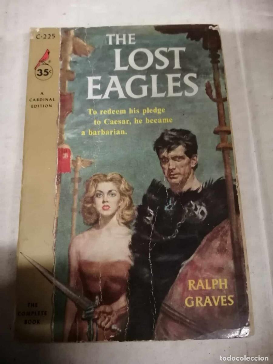 Libros de segunda mano: THE LOST EAGLES (RALPH GRAVES) ESCRITO EN INGLES - Foto 1