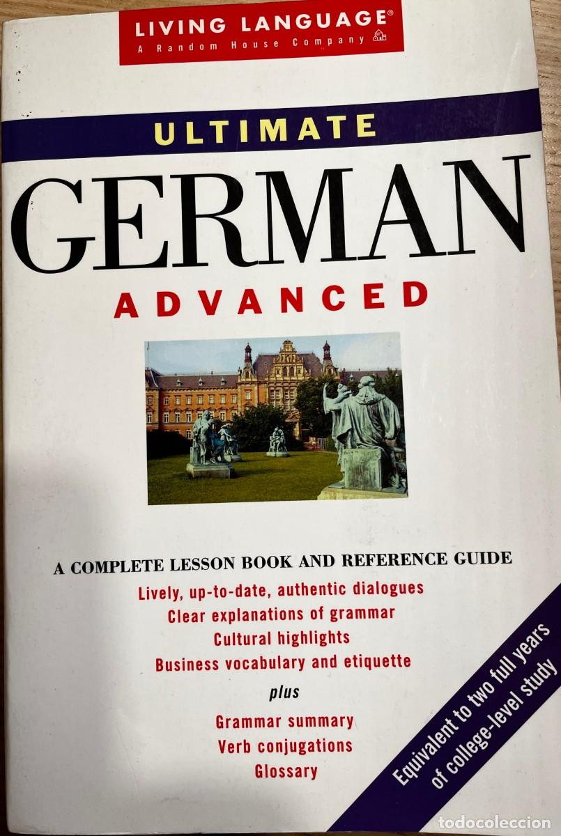 Libros de segunda mano: Ultimate GERMAN Advanced, A complete lesson book and reference guide. Random House, 1998 - Foto 1