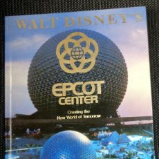 Libros de segunda mano: LIBRO EPCOT CENTER WALT DISNEY. CREATING NEW WORLD TOMORROW. CONGRESO CATÁLOGO EDICION ESPECIAL 1982