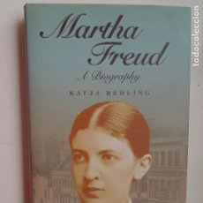 Libros de segunda mano: MARTHA FREUD - A BIOGRAPHY - KATJA BEHLING - POLITY 2005.