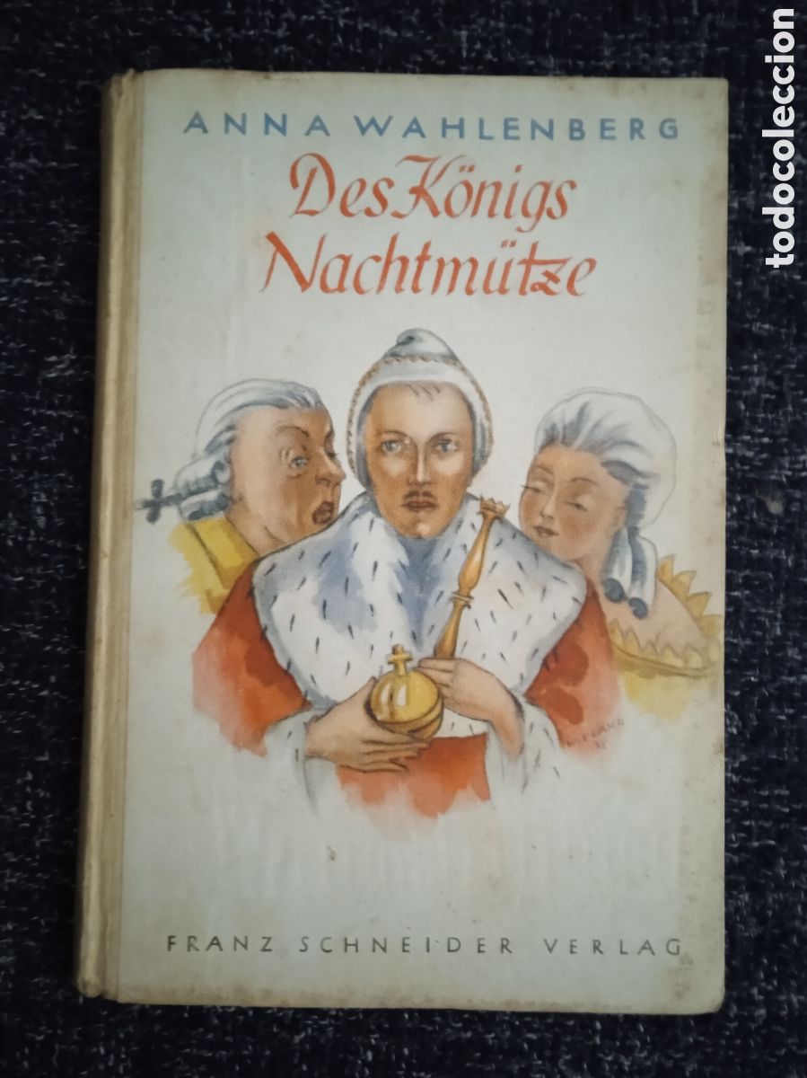 Gebrauchte B&uuml;cher: Des K&ouml;nigs Nachtm&uuml;tze / Anna Wahlenberg - EDICION EN ALEMAN
