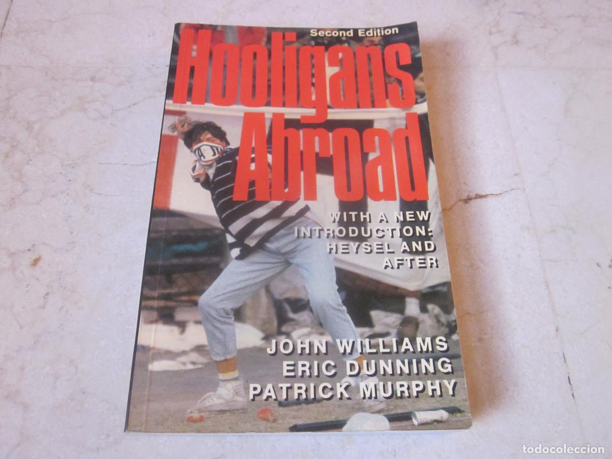 Libros de segunda mano: JOHN WILLIAMS - HOOLIGANS ABROAD - ROUTLEDGE 1990 - Foto 1