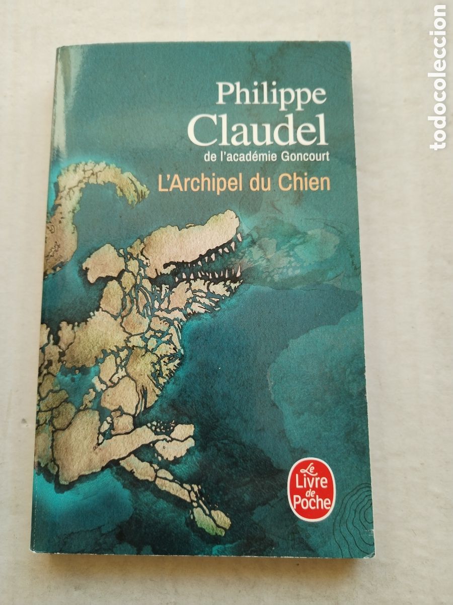 Libros de segunda mano: LARCHIPEL DU CHIEN/PHILIPPE CLAUDEL - Foto 1