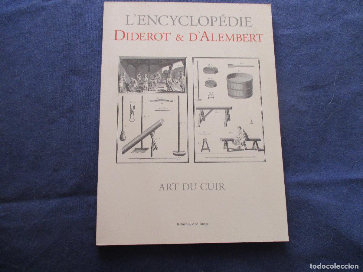 Libros de segunda mano: L'ENCYCLOP&Eacute;DIE DIDEROT & D'ALEMBERT &middot; ART DU CUIR / 2002 BIBLIOTH&Egrave;QUE DE L'IMAGE