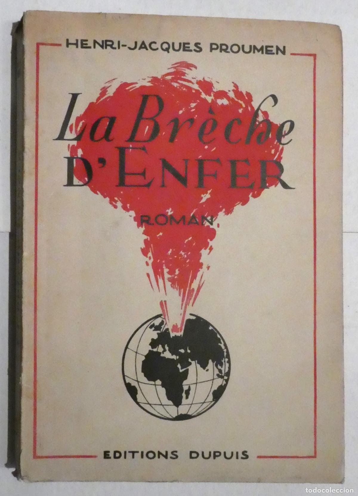Libros de segunda mano: La Breche D&acute;Enfer de HENRI JACQUES PROUMEN firmado y dedicado por el autor 1947