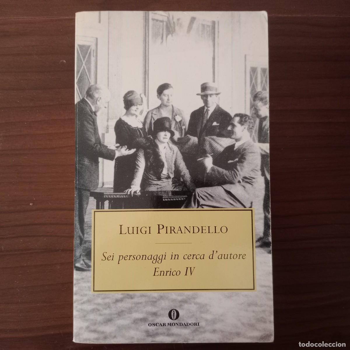 Libri di seconda mano: Sei Personaggi in Cerca D'Autore: Enrico IV - Luigi Pirandello