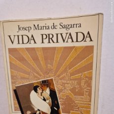 Libros de segunda mano: VIDA PRIVADA. JOSEP MARIA DE SAGARRA. EDICIONS PROA