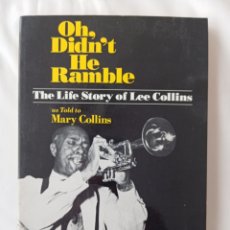 Libros de segunda mano: OH DIDN'T HE RAMBLE: THE LIFE STORY OF LEE COLLINS