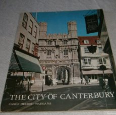 Libros de segunda mano: GUIA THE CITY OF CANTERBURY AÑO 1971 BONITAS FOTOGRAFIAS INGLES