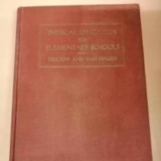 Libros de segunda mano: PHYSICAL EDUCATION FOR ELEMENTARY SCHOOLS (NEILSON AND VAN HAGEN)