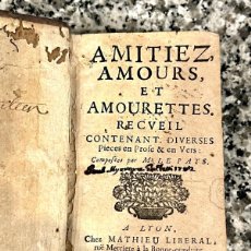 Libros de segunda mano: AMITIEZ, AMOURS ET AMOURETTES. LE PAYS, 1684