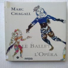 Libros de segunda mano: MARC CHAGALL LE BALLET ET L`OPERA, ,1995,PARIS