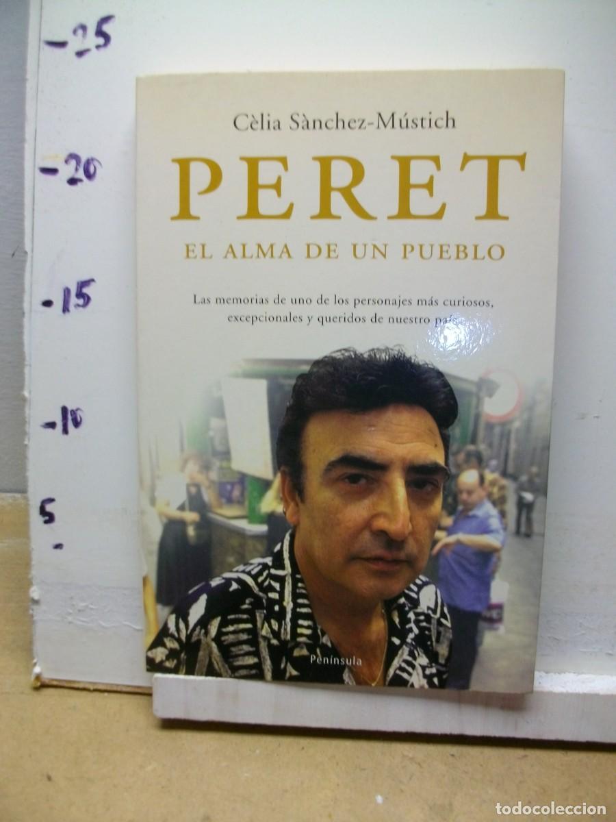 Libros de segunda mano: Peret : El alma de un pueblo - Tapa blanda 1 EDICION 2005 de Celia S&aacute;nchez Mustich