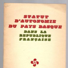 Libros de segunda mano: STATUT D'AUTONOMIE DU PAYS BASQUE DANS LA REPUBLIQUE FRANÇAISE. AÑO 1973