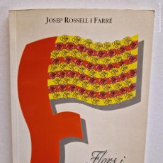 Libros de segunda mano: FLORS I FESTEIGS. JOSEP ROSSELL I FARRÉ. EDUARD MARISTANY