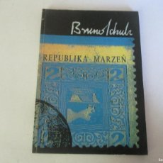 Libros de segunda mano: BRUNO SCHULZ REPUBLIKA MARZÉN (POLACO) W26210