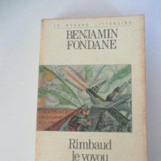 Libros de segunda mano: BENJAMIN FONDANE RIMBAUD LE VOYOU (FRANCÉS) W26226