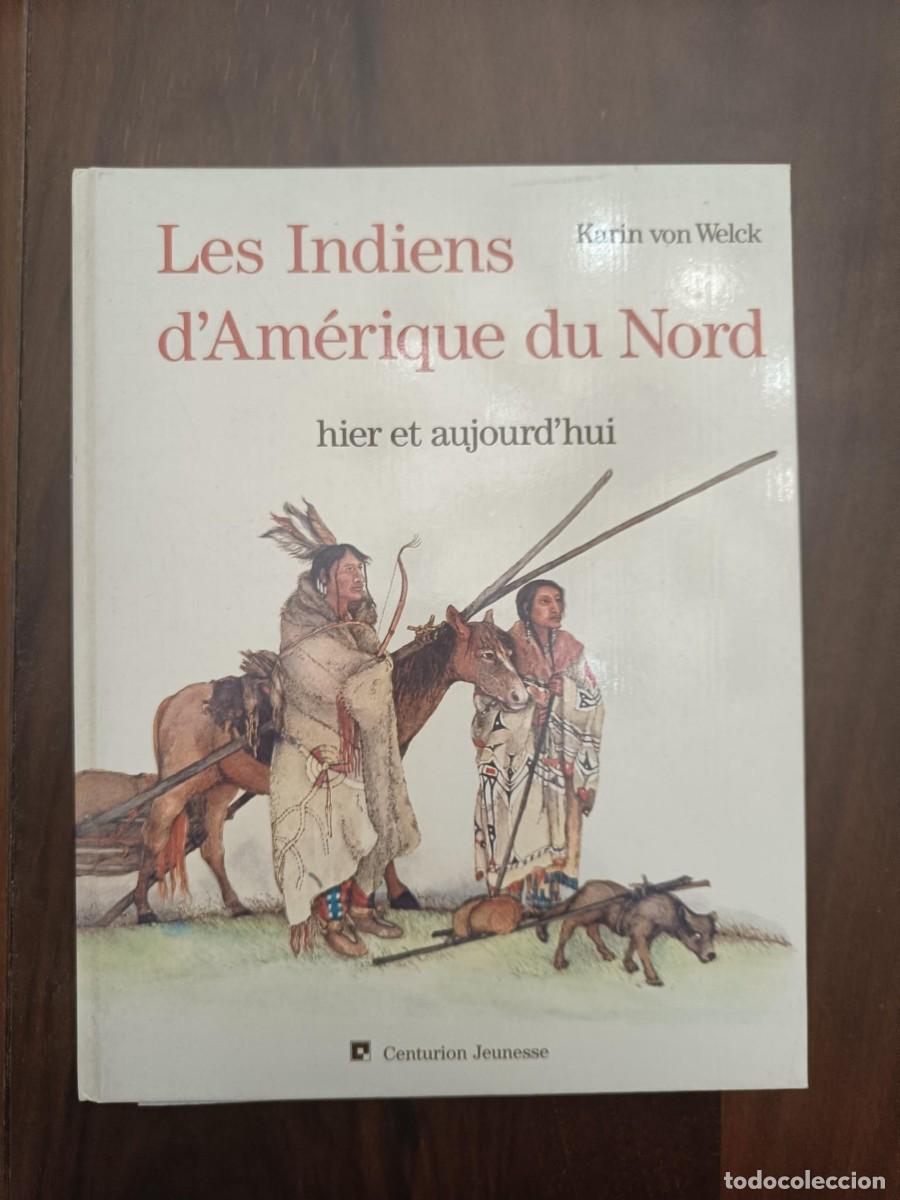 Livres d'occasion: Les Indiens d'Am&eacute;rique du Nord : Hier et aujourd'hui