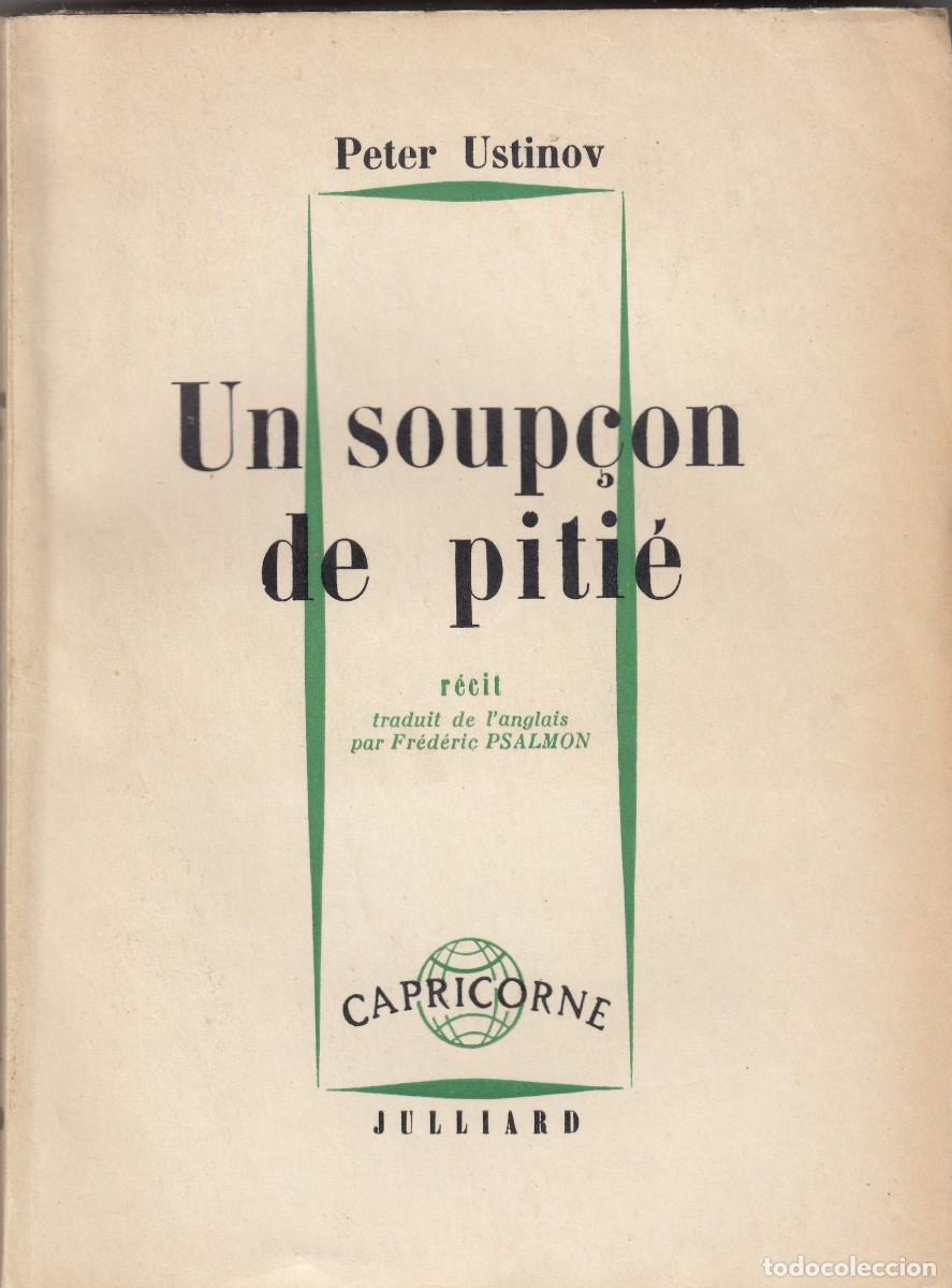 Libros de segunda mano: UN SOUP&Ccedil;ON DE PITI&Eacute;. PETER USTINOV. ADE. - Foto 1