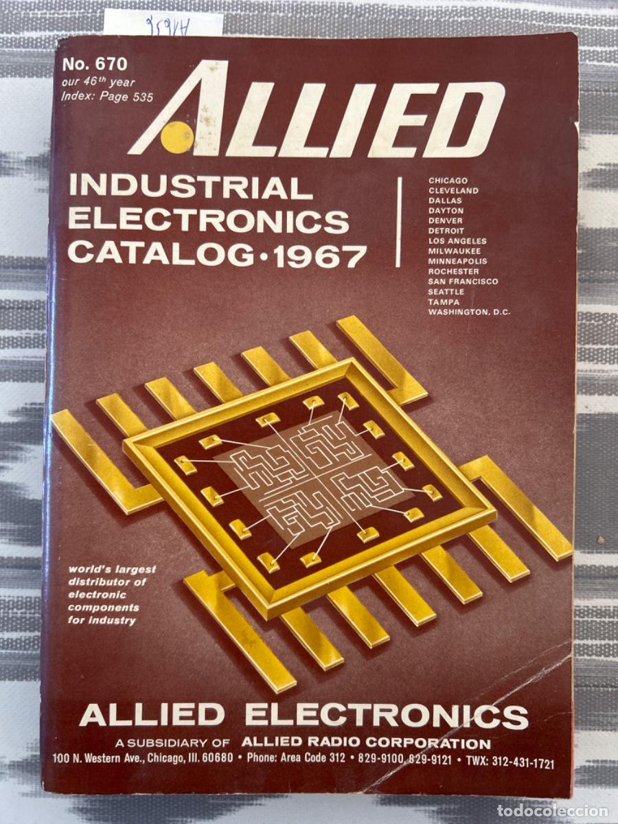 Libros de segunda mano: INDUSTRIAL ELECTRONICS CATALOG, 1967, ALLIED ELECTRONICS - Foto 1