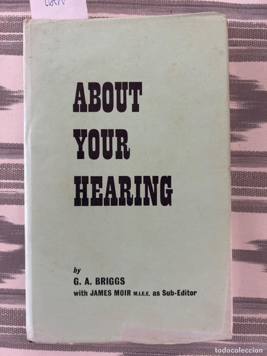 Libros de segunda mano: ABOUT YOUR HEARING, G A BRIGGS - Foto 1