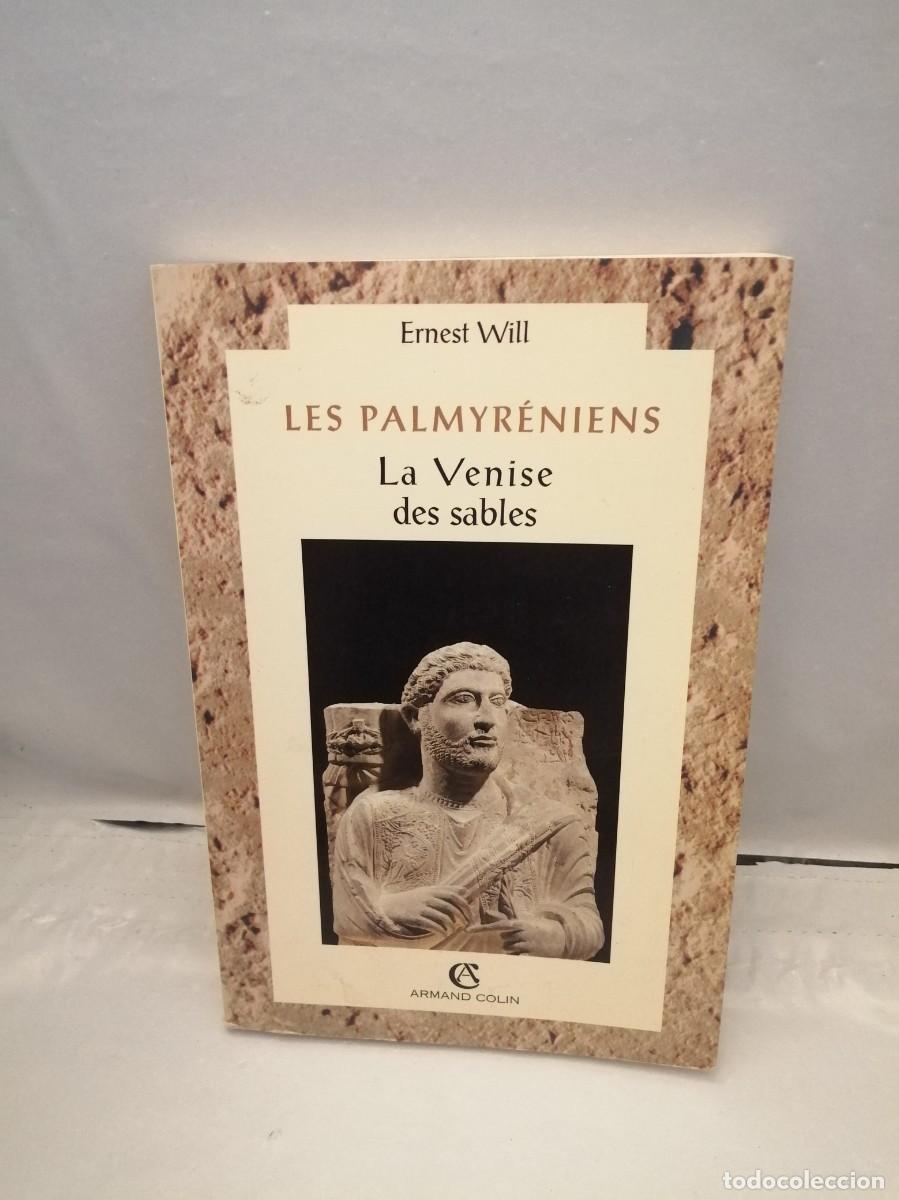 Libros de segunda mano: Les Palmyr&eacute;niens: La Venise des sables (Ier si&egrave;cle avant - III&egrave;me si&egrave;cle apr&egrave;s J.-C.)