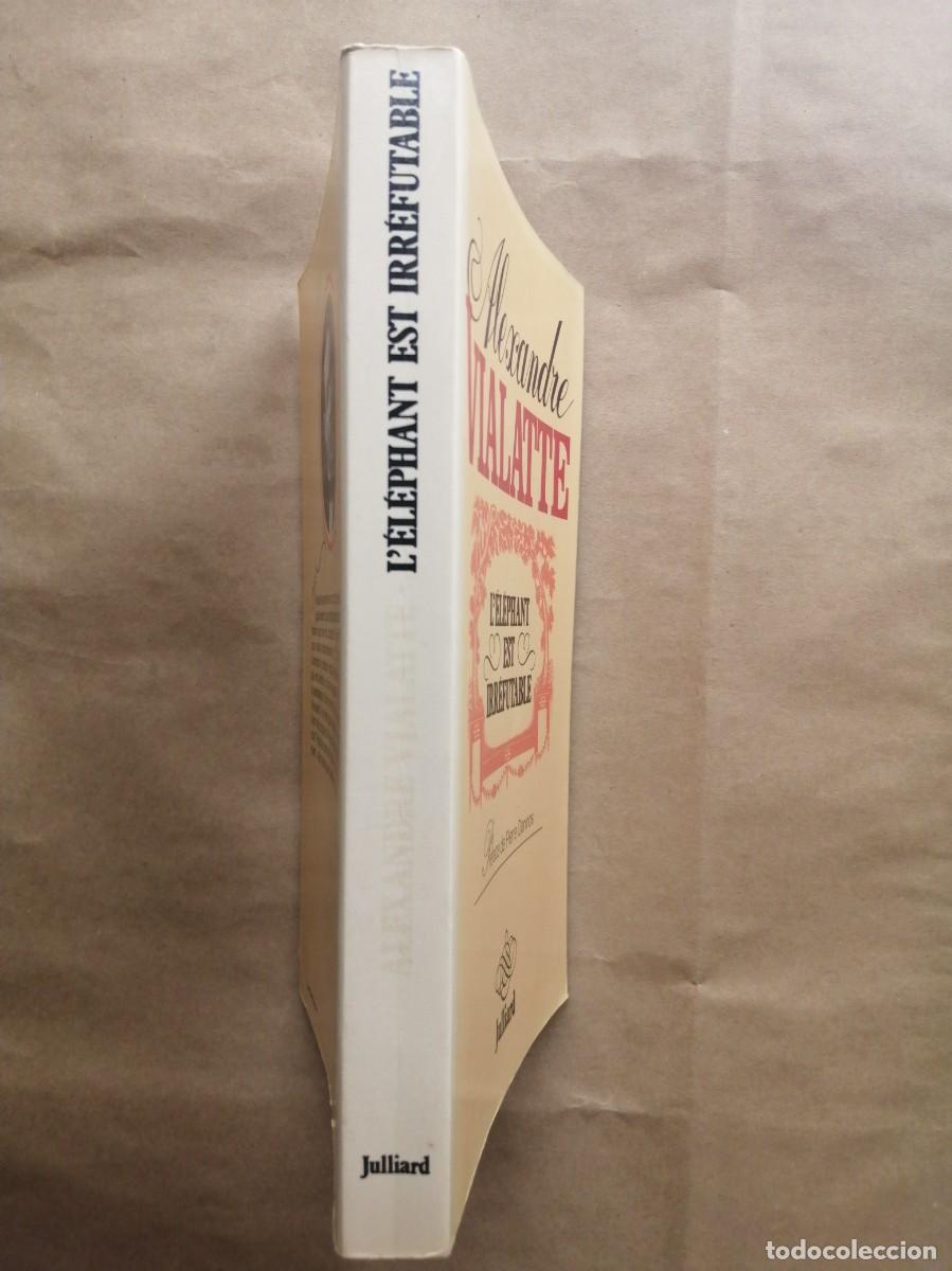 Libros de segunda mano: Alexandre Vialatte. L&eacute;l&eacute;phant est irr&eacute;futable. Julliard 1980. En franc&eacute;s - Foto 2