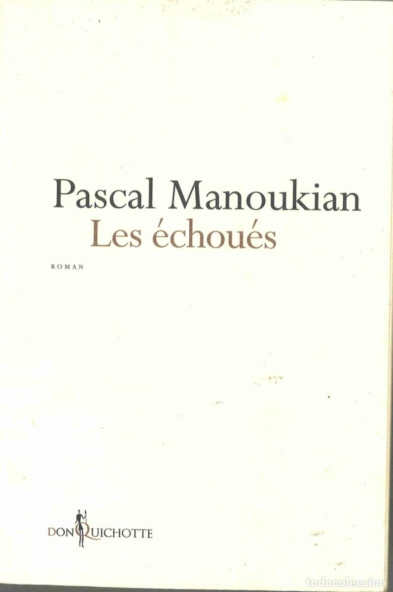 Libros de segunda mano: Pascal Manoukian. Les &eacute;chou&eacute;s. 2015. En franc&eacute;s - Foto 1