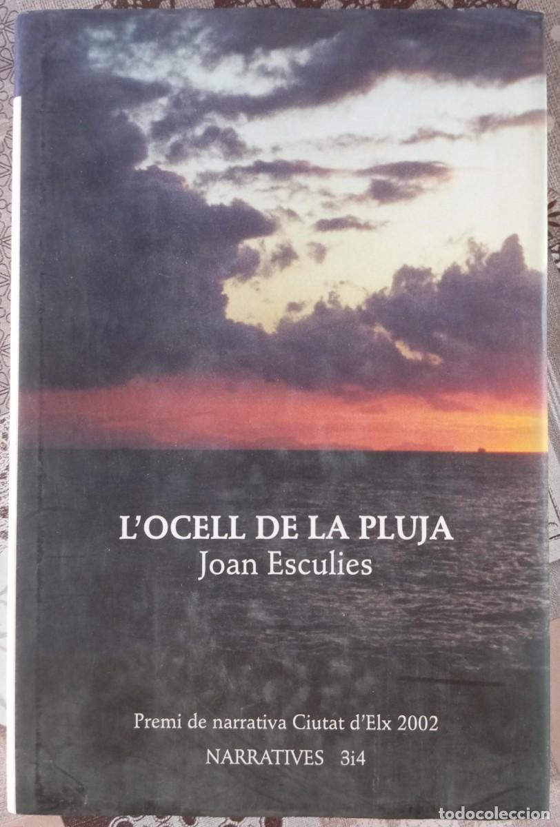 Libros de segunda mano: L&acute;OCELL DE LA PLUJA - JOAN ESCULIES - Foto 1