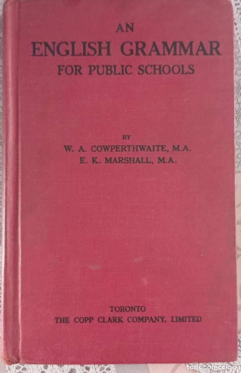 Libros de segunda mano: AN ENGLISH GRAMMAR FOR PUBLIC SCHOOLS - W.A. COWPERTHWAITE