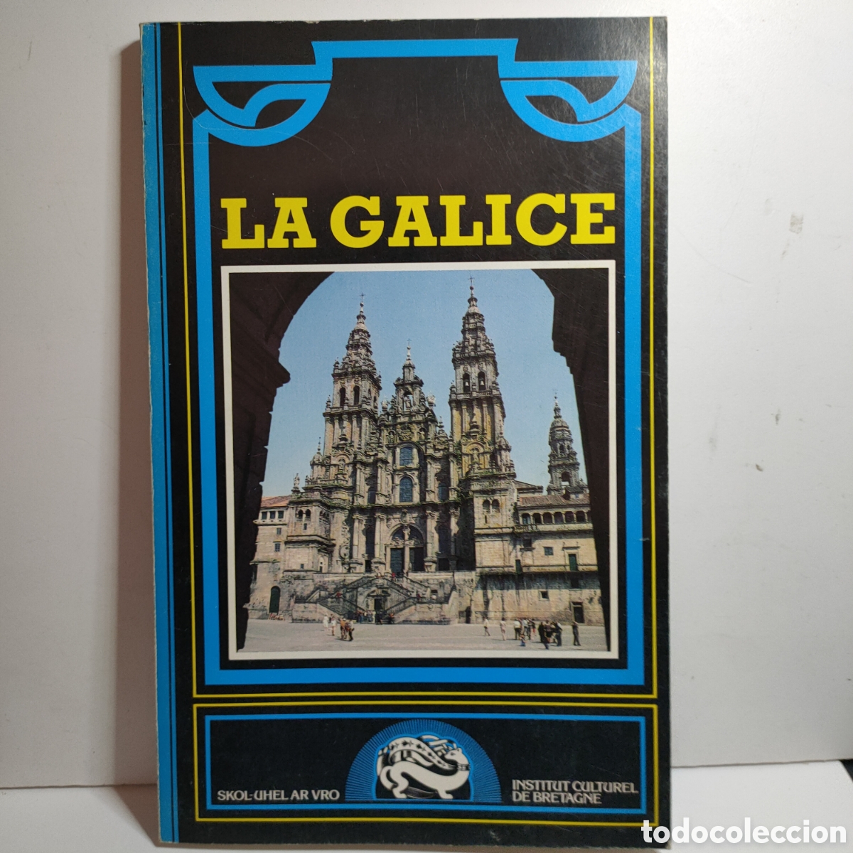 Libros de segunda mano: La Galice. Skol-uhel ar vro. Institut Culturel de Bretagne . 1985
