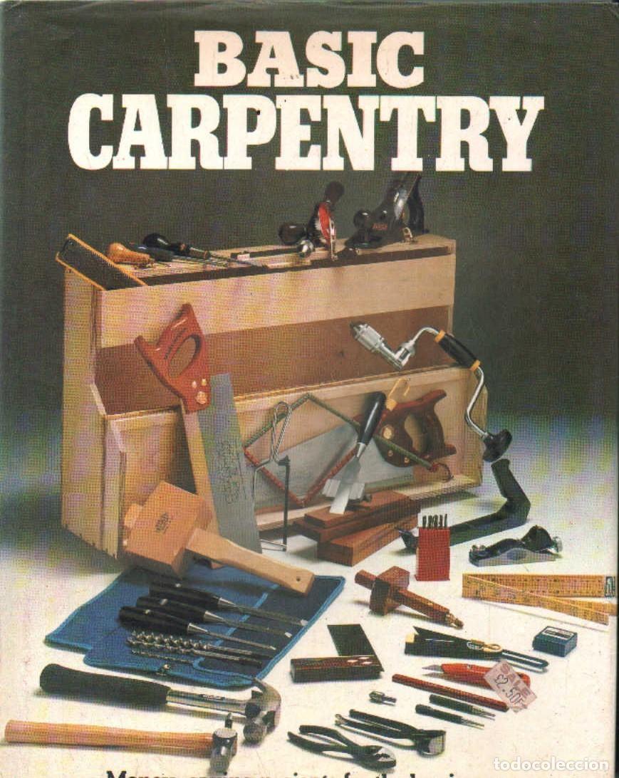 Libros de segunda mano: BASIC CARPENTRY. A-IDIO-365
