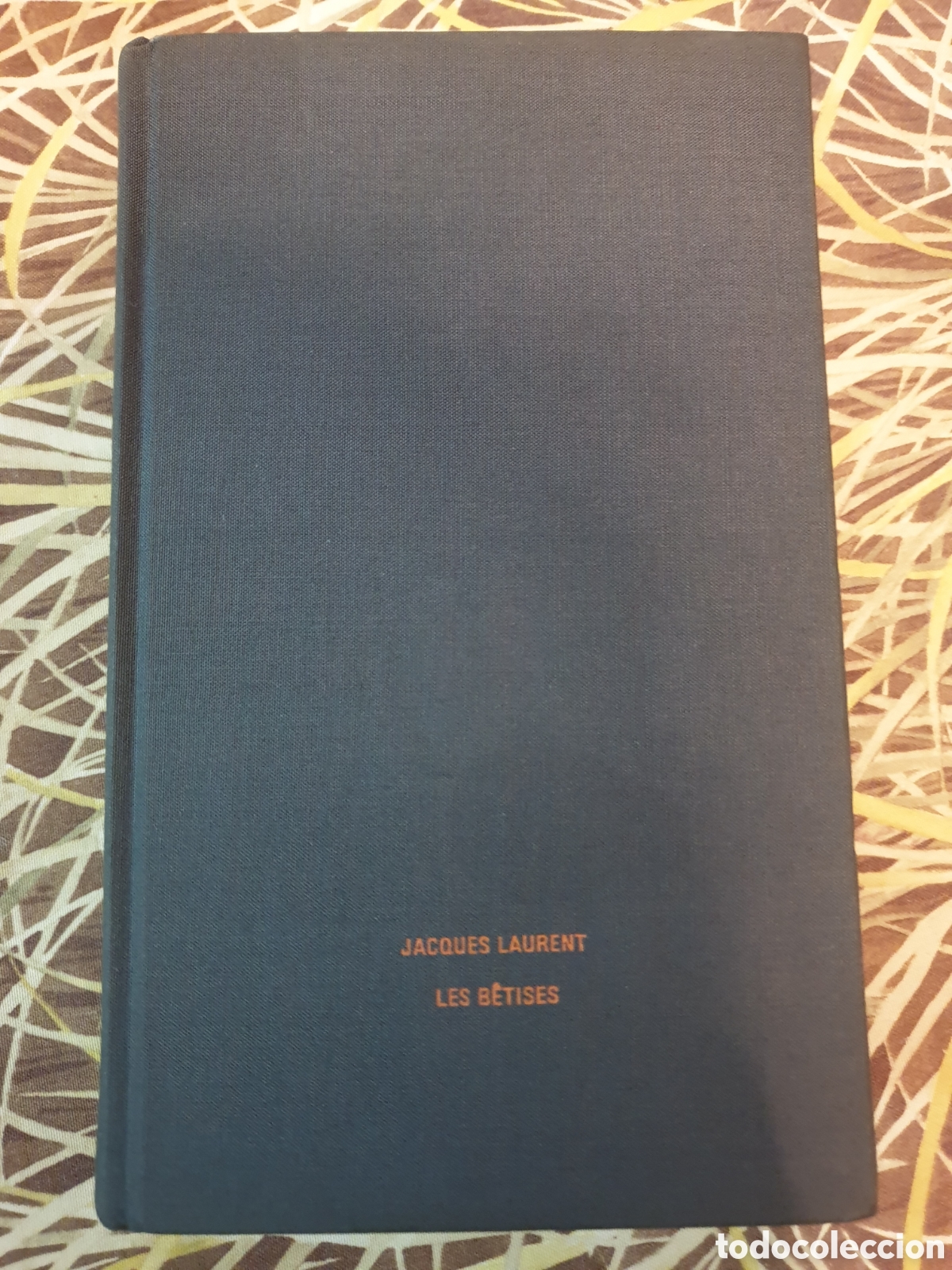 Libros de segunda mano: Les B&ecirc;tises . Jaques Laurent. - Foto 1