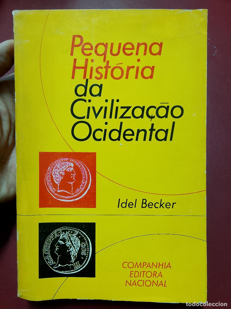 Libri di seconda mano: Idel Becker: Pequena Hist&oacute;ria da Civiliza&ccedil;ao Ocidental (Dedicado por el autor)