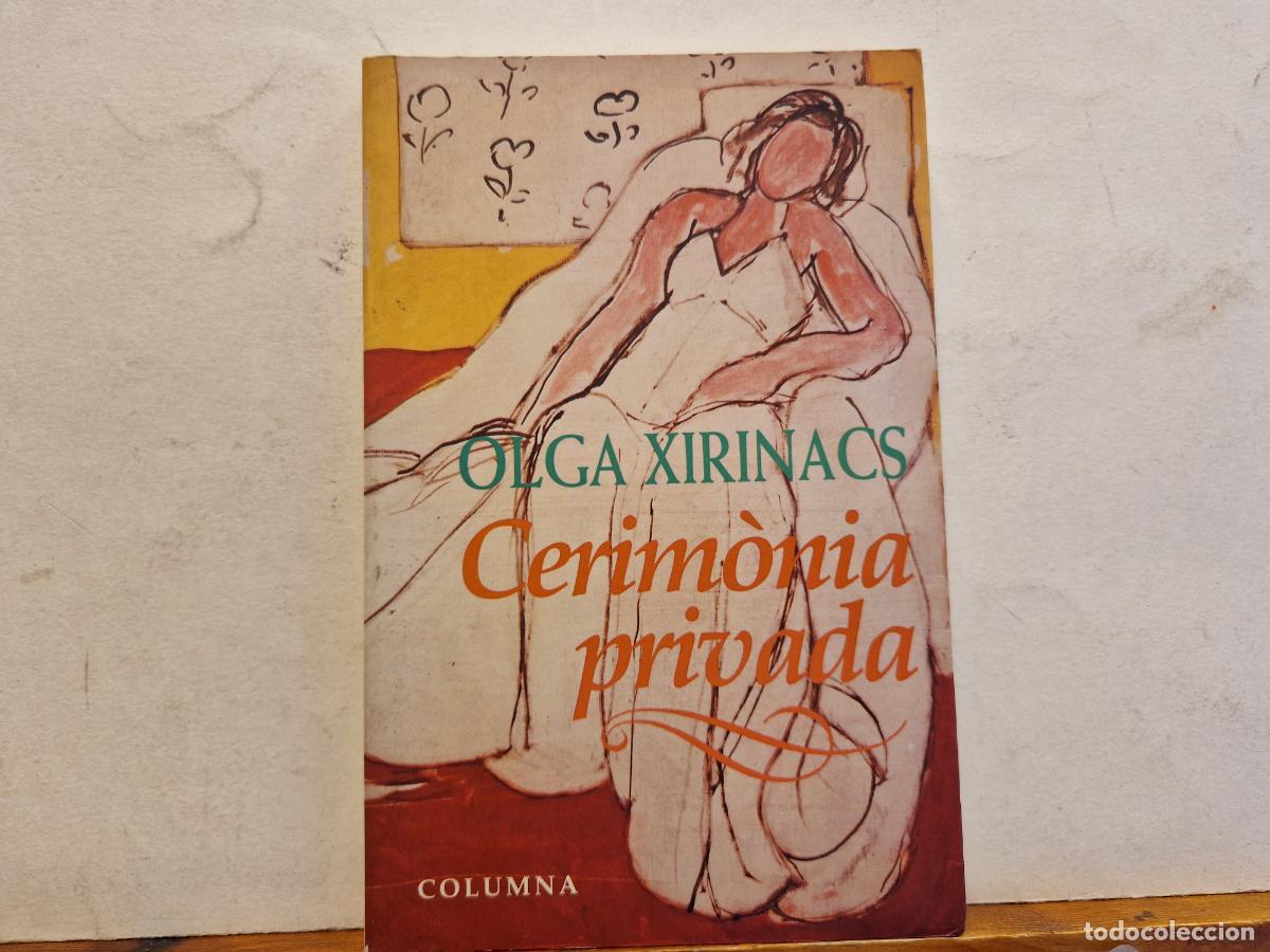 Libros de segunda mano: OLGA XIRINACS. CERIM&Ograve;NIA PRIVADA. COLUMNA - Foto 1