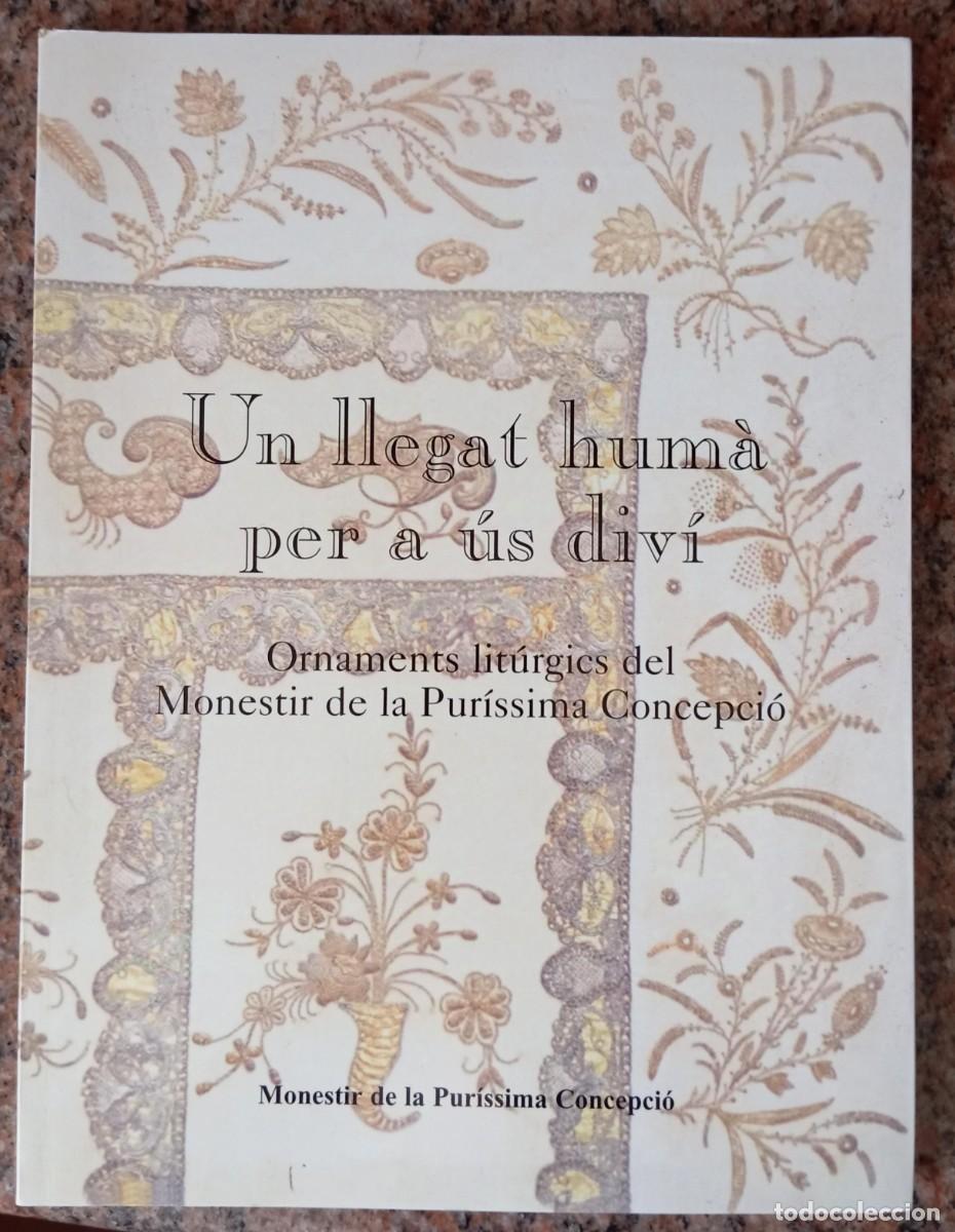 Libros de segunda mano: UN LLEGAT HUMA PER A US DIVI ORNAMENTS LITURGICS