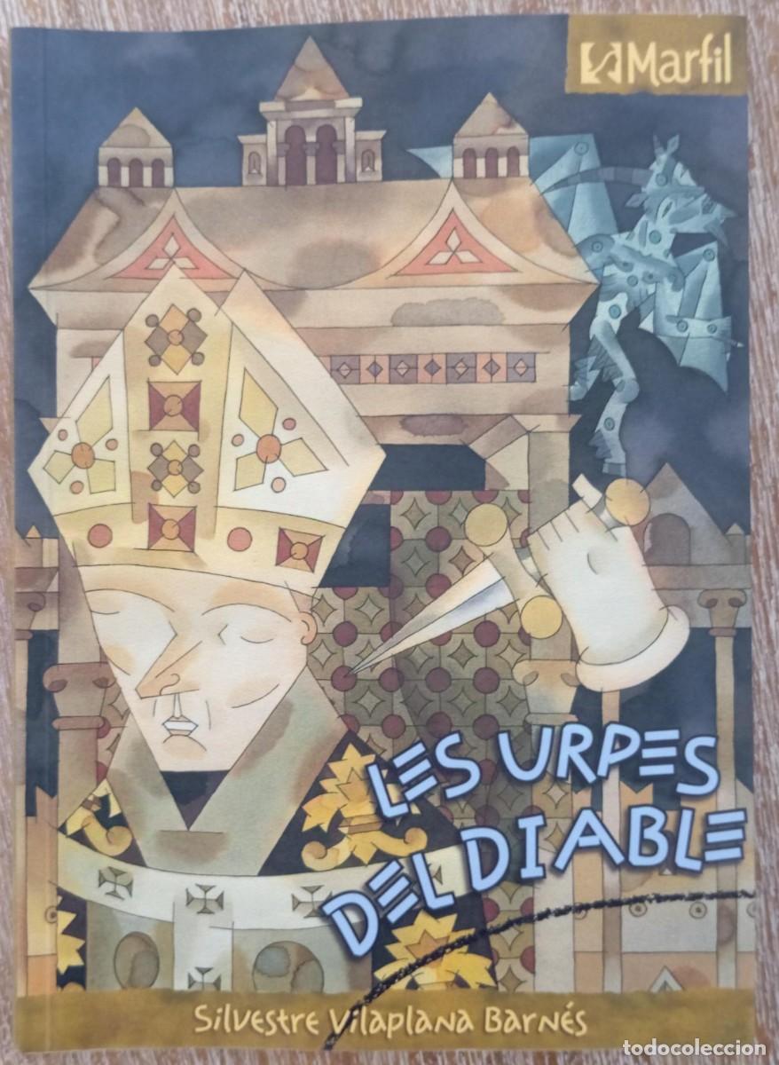 Libros de segunda mano: LES URPES DEL DIABLE - SILVESTRE VILAPLANA