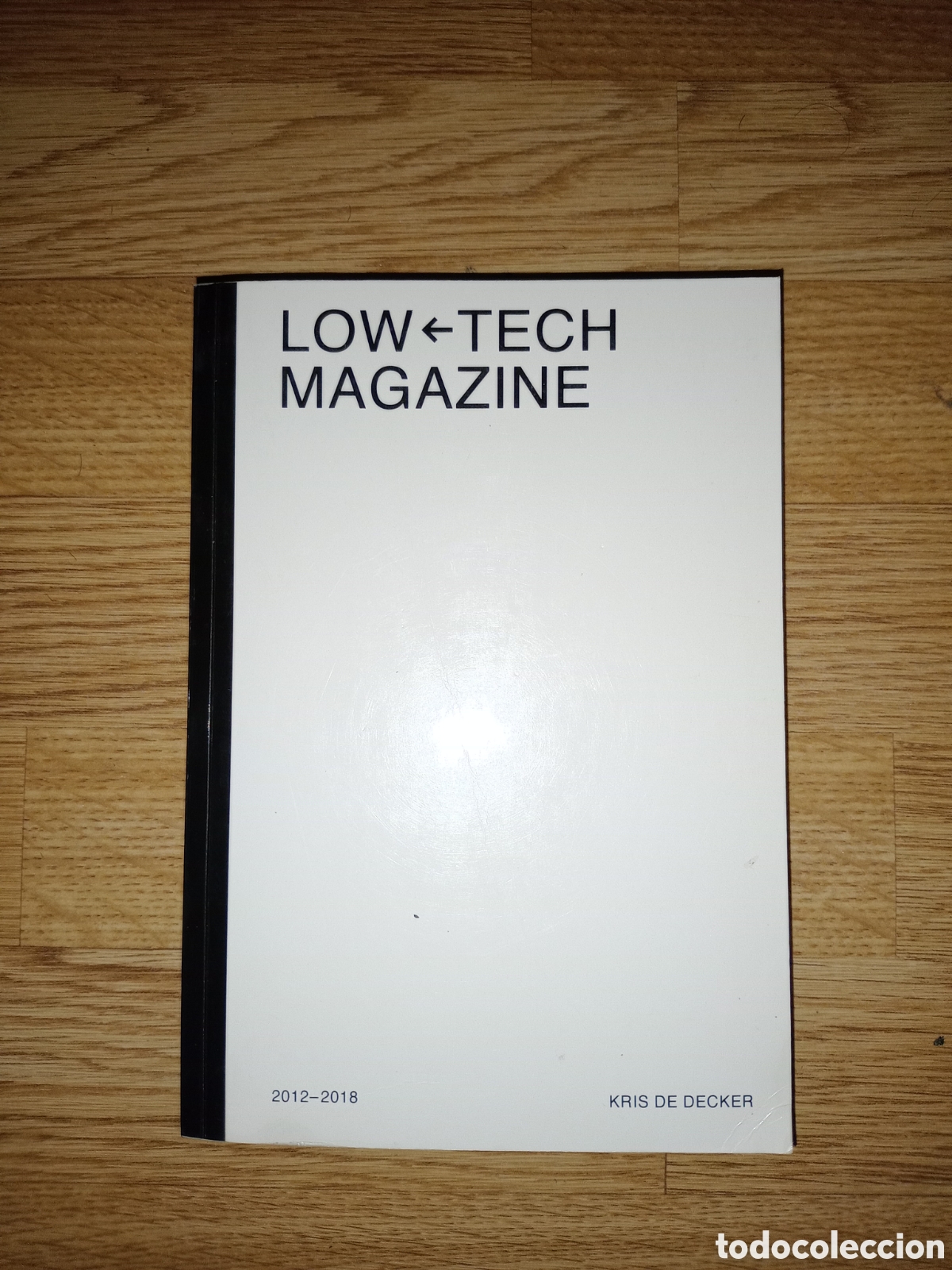 Libros de segunda mano: Toreteblanco Low tech magazine kris de decker - Foto 1
