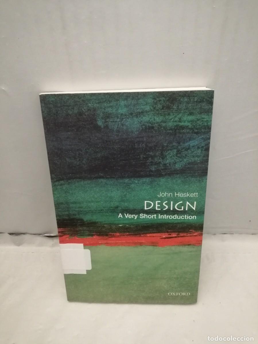 Libros de segunda mano: JOHN HESKETT. Design: A Very Short Introduction - Foto 1