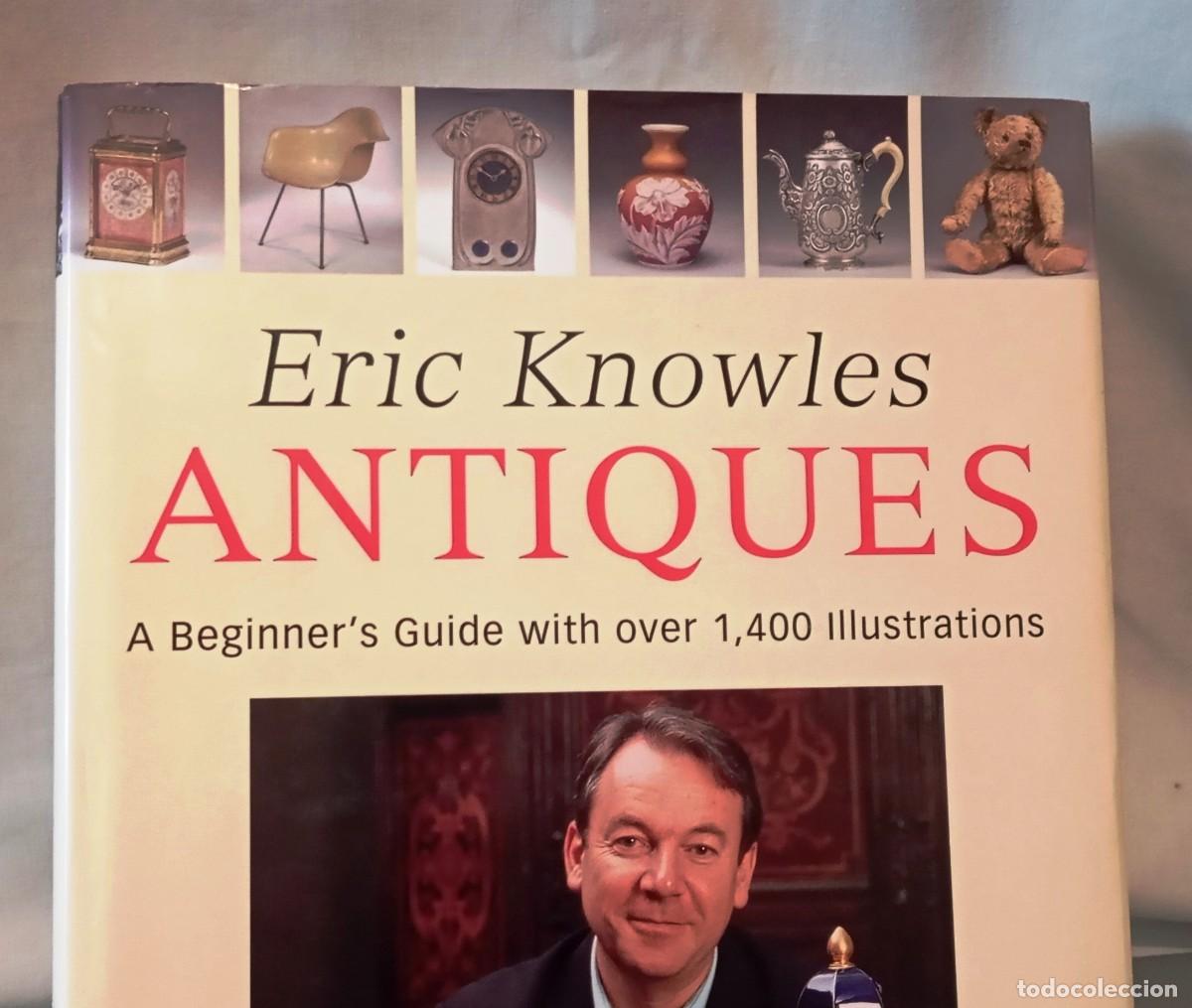 Libros de segunda mano: Eric Knowles Antiques: A Beginners Guide with Over 1, 400 Illustrations - Foto 1