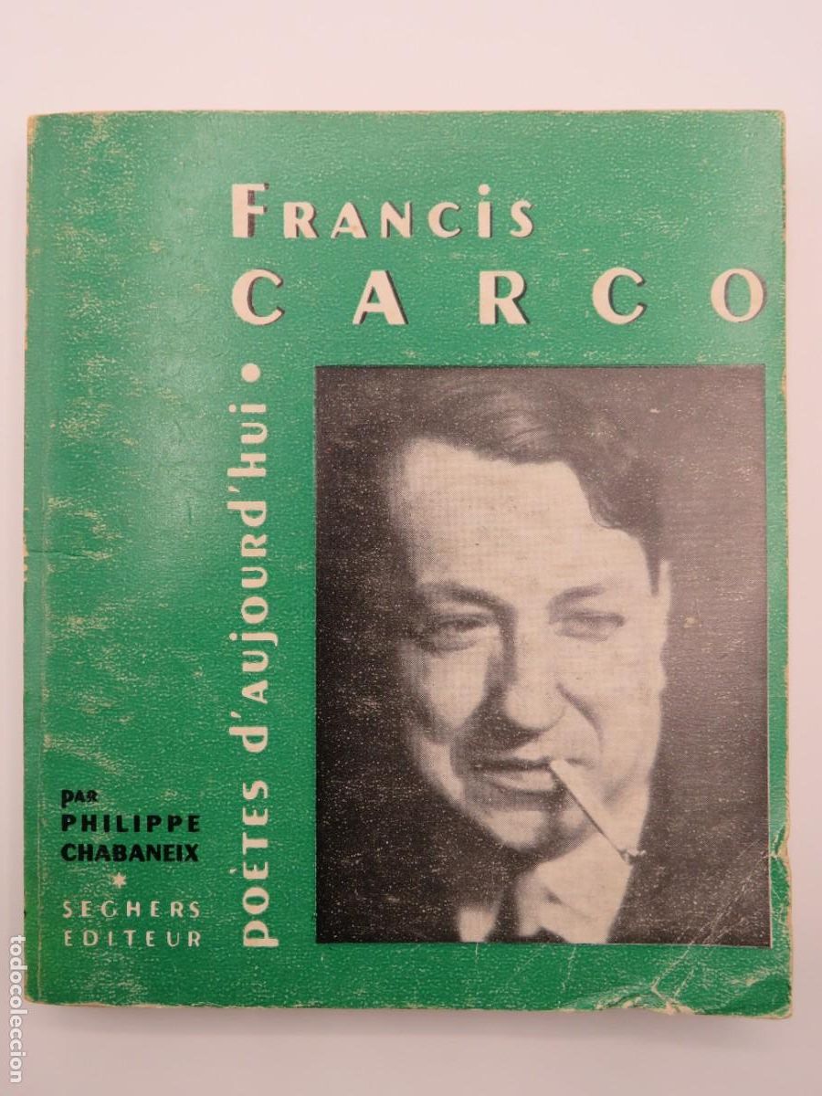 Second hand books: LIBRO. FRANCIS CARCO POETES D'AUJOURD'HUI