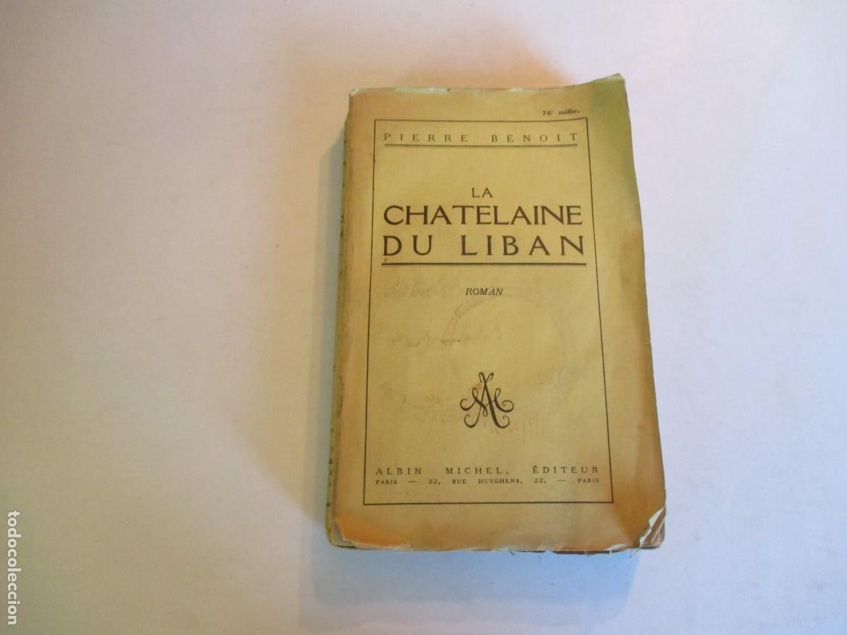 Libros de segunda mano: PIERRE BENOIT La chatelaine du liban (franc&eacute;s) W33223 - Foto 1