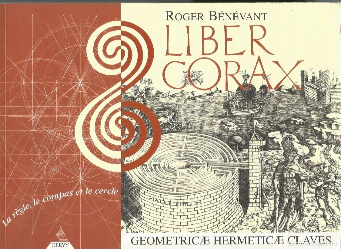Libros de segunda mano: LIBER CORAX LA R&Egrave;GLE, LE COMPAS ET LE CERCLE - ROGER B&Eacute;N&Eacute;VANT