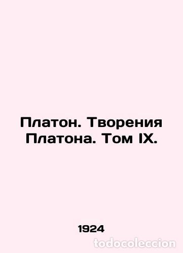 Libros de segunda mano: Plato. Platos Creations. Volume IX. In Russian /Platon. Tvoreniya Platona. Tom IX.